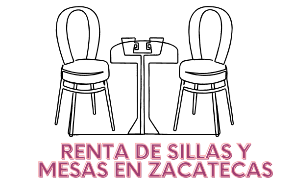 Renta de sillas y mesas en Zacatecas